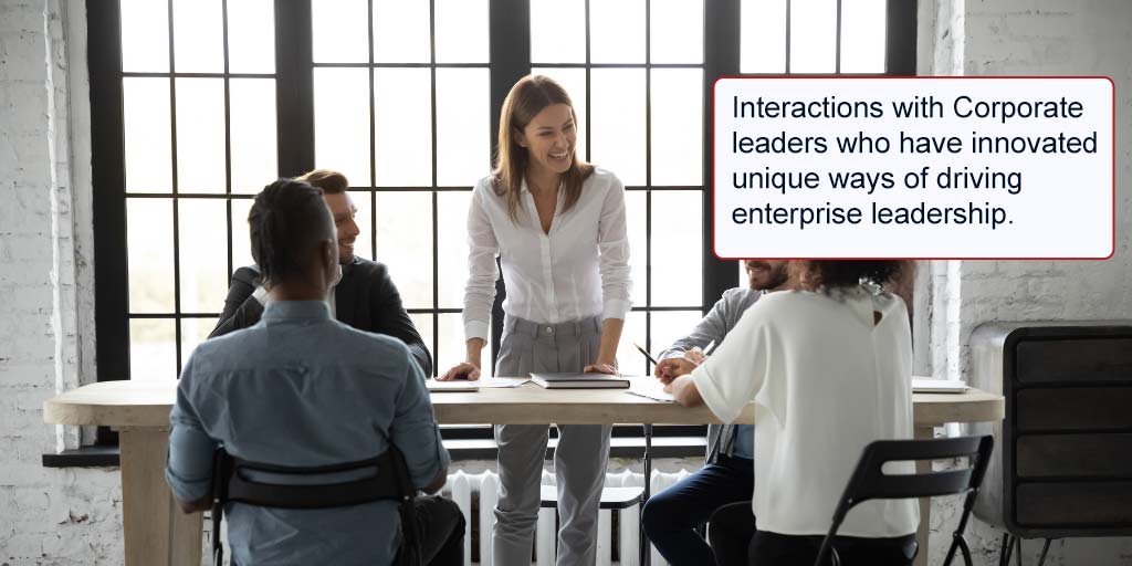 Interactions-with-Corporate-leaders-who-have-innovated-unique-ways-of-driving-enterprise-leadership