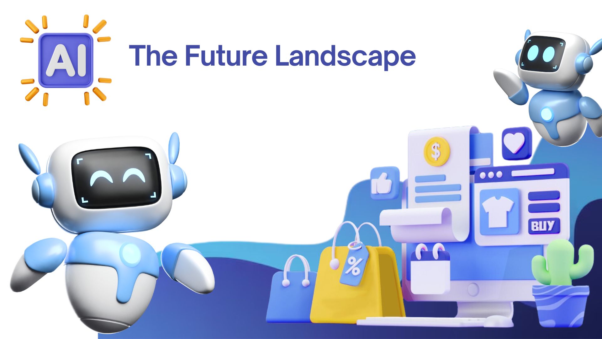The Future Landscape