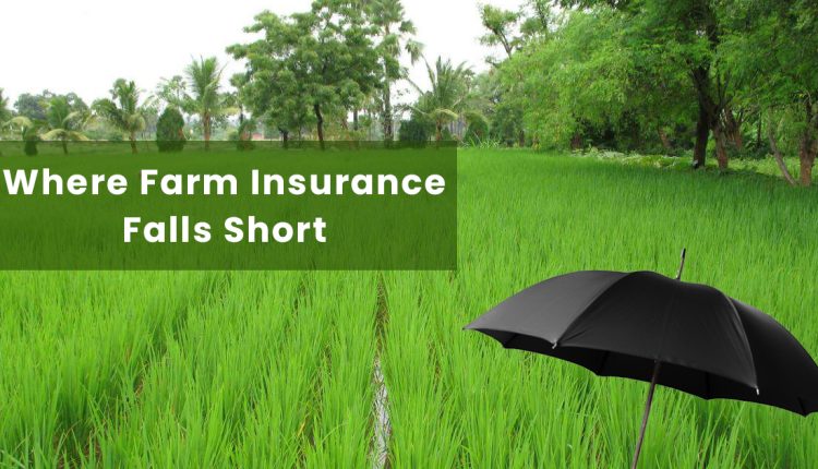 Where Farm Insurance Falls Short