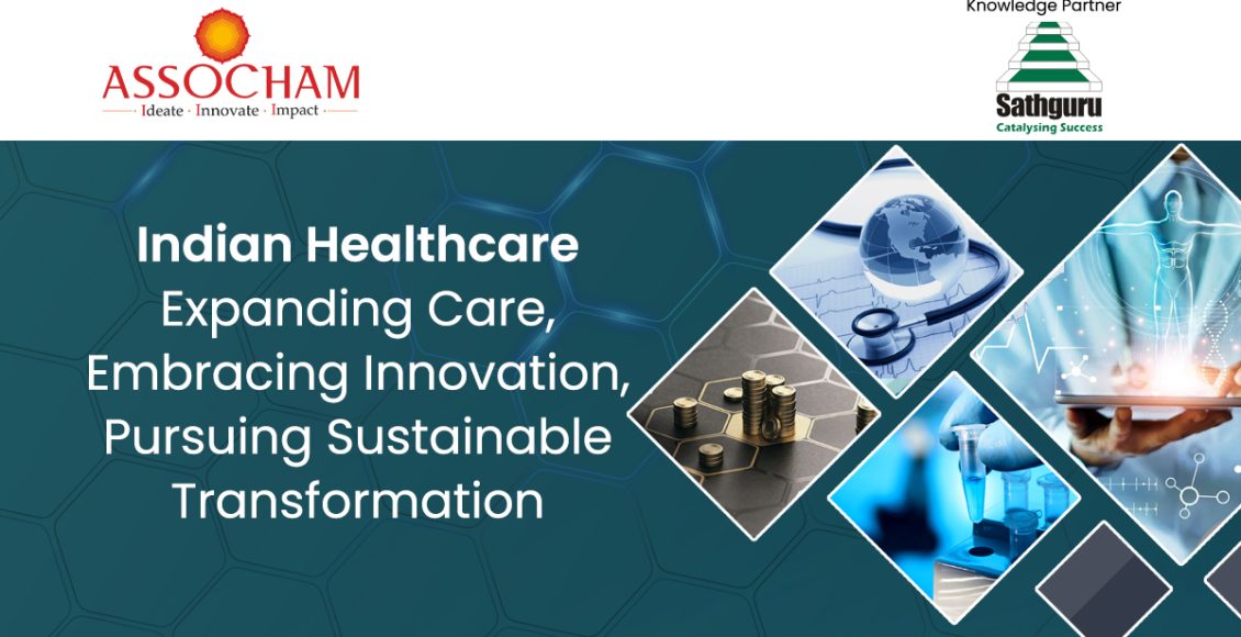 Indian Healthcare: Expanding Care, Embracing Innovation, Pursuing Sustainable Transformation