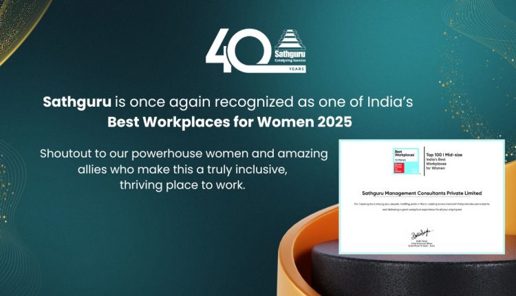 Sathguru is once again recognized as one of India’s Best Workplaces for Women 2025